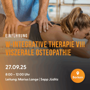 W-Integrative Therapie VIII – Einführung: Viszerale Osteopathie am 27.09.2025