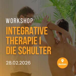 Workshop - Integrative Therapie I – Die Schulter