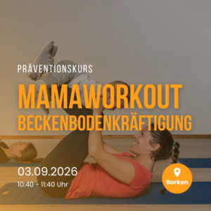 Präventionskurs | MamaWorkout Beckenbodenkräftigung | 03.09.2026 | Borken