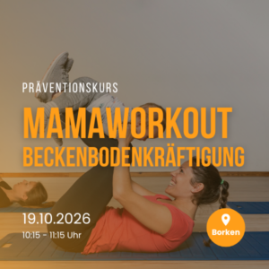 Präventionskurs | MamaWORKOUT Beckenbodenkräftigung | 19.10.2026 | Borken