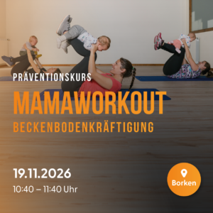 Präventionskurs | MamaWORKOUT Beckenbodenkräftigung | 19.11.2026 | Borken